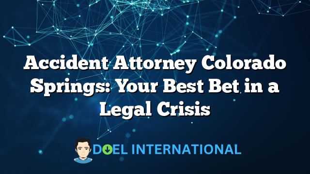 Accident Attorney Colorado Springs: Your Best Bet in a Legal Crisis