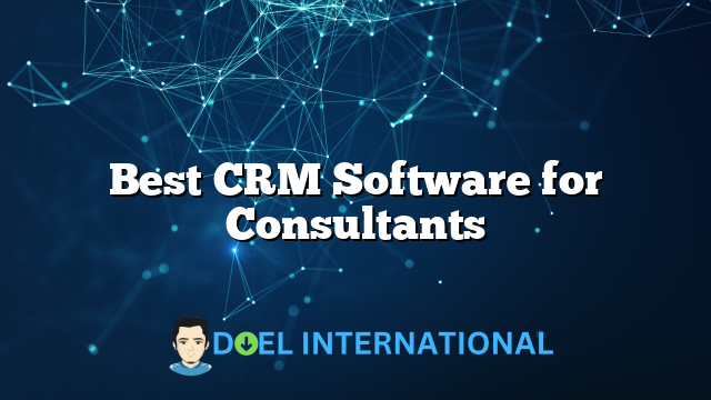 Best CRM Software for Consultants