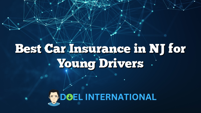 Best Car Insurance in NJ for Young Drivers