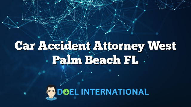 Car Accident Attorney West Palm Beach FL