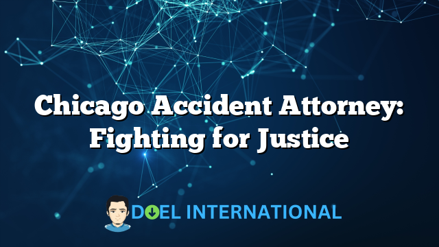 Chicago Accident Attorney: Fighting for Justice