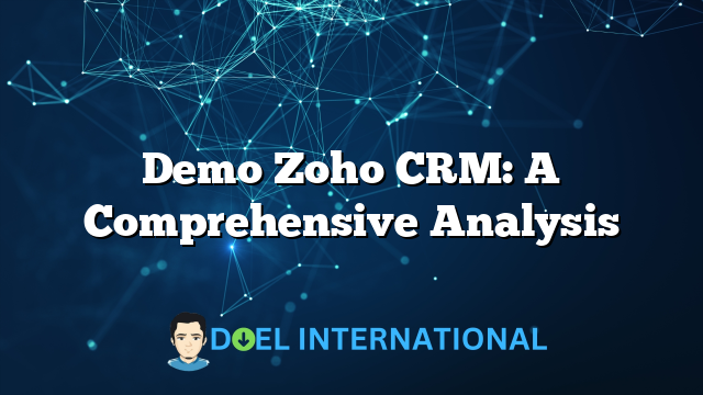 Demo Zoho CRM: A Comprehensive Analysis