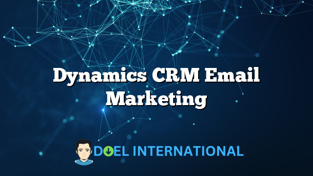 Dynamics CRM Email Marketing