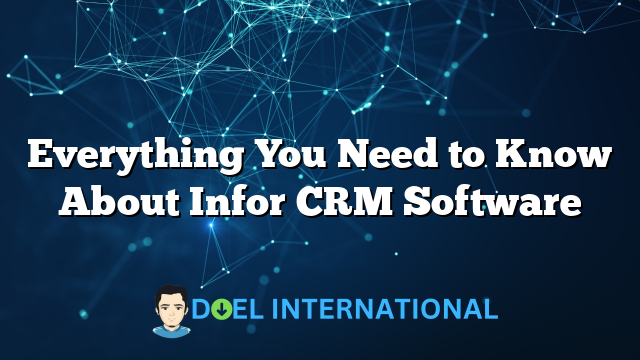 Everything You Need to Know About Infor CRM Software