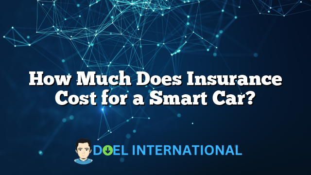 How Much Does Insurance Cost for a Smart Car?