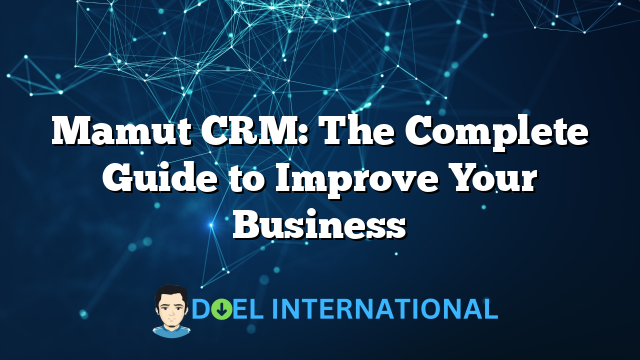 Mamut CRM: The Complete Guide to Improve Your Business