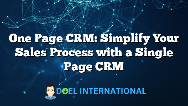 One Page CRM: Simplify Your Sales Process with a Single Page CRM