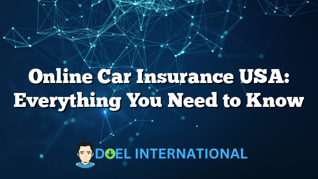 Online Car Insurance USA: Everything You Need to Know