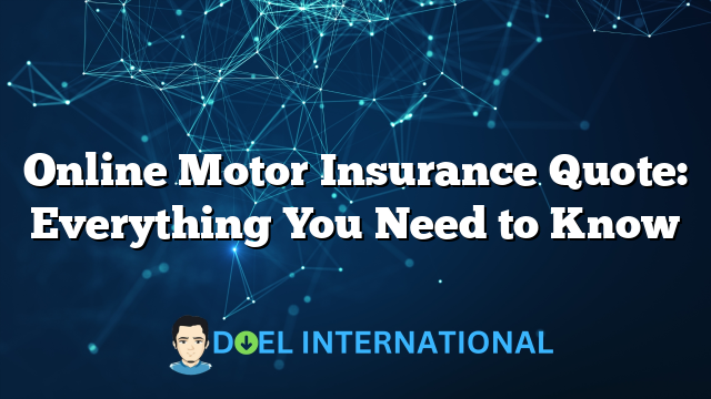 Online Motor Insurance Quote: Everything You Need to Know