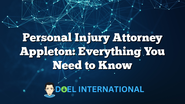 Personal Injury Attorney Appleton: Everything You Need to Know