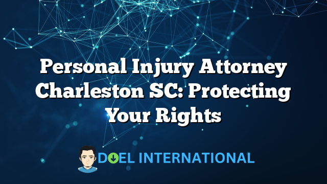 Personal Injury Attorney Charleston SC: Protecting Your Rights