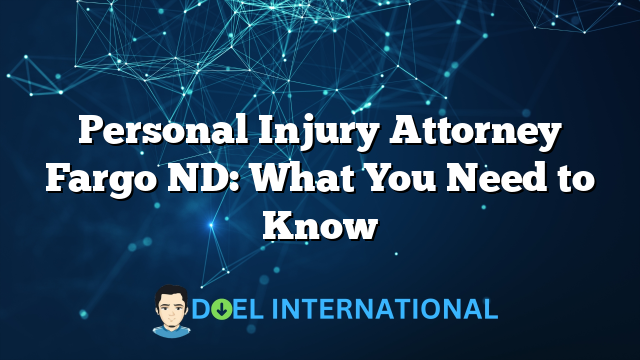 Personal Injury Attorney Fargo ND: What You Need to Know