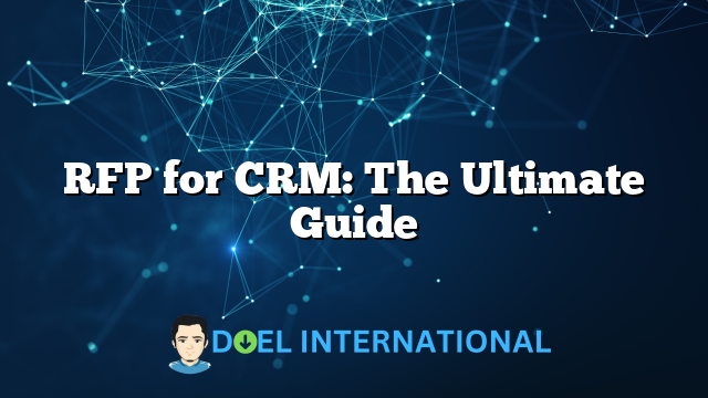 RFP for CRM: The Ultimate Guide