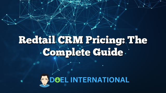 Redtail CRM Pricing: The Complete Guide