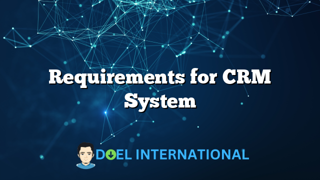 Requirements for CRM System