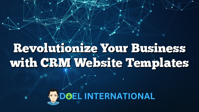 Revolutionize Your Business with CRM Website Templates