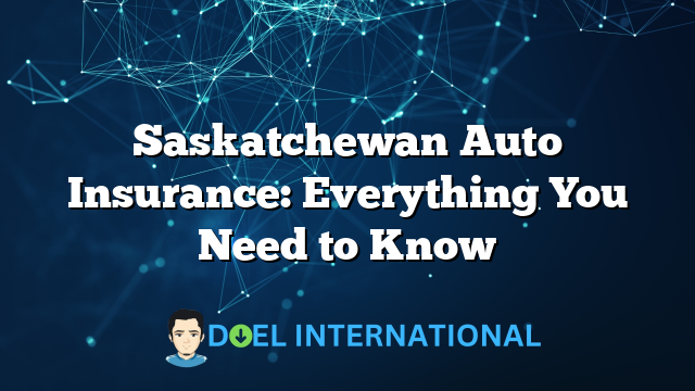 Saskatchewan Auto Insurance: Everything You Need to Know