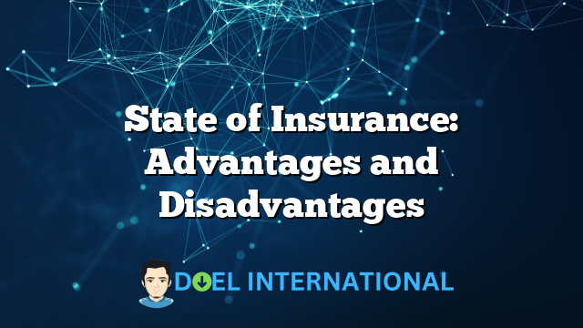 State of Insurance: Advantages and Disadvantages