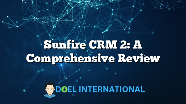 Sunfire CRM 2: A Comprehensive Review