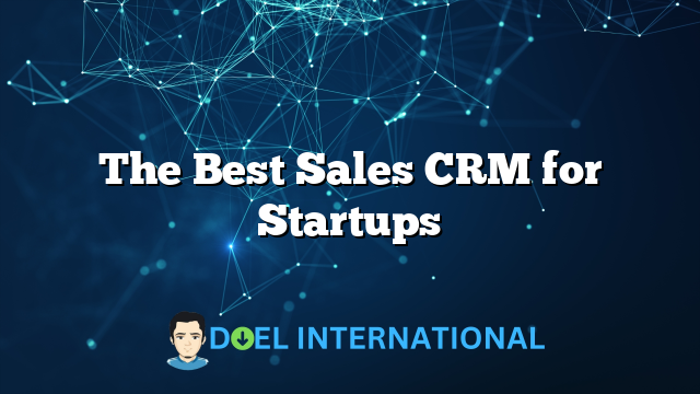 The Best Sales CRM for Startups