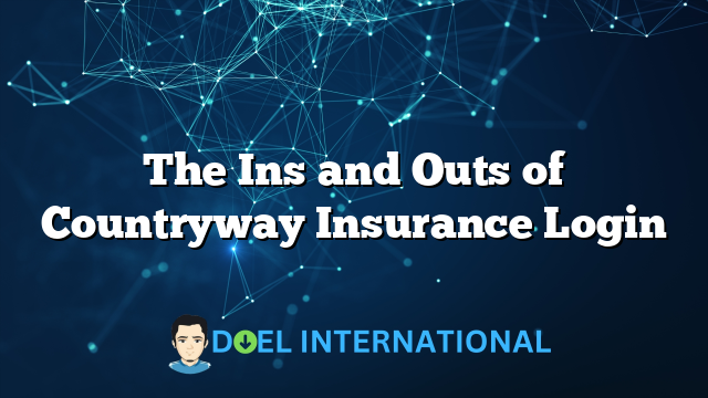 The Ins and Outs of Countryway Insurance Login