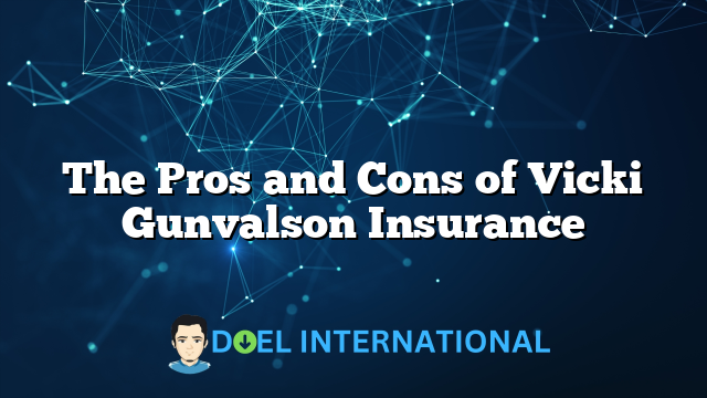 The Pros and Cons of Vicki Gunvalson Insurance