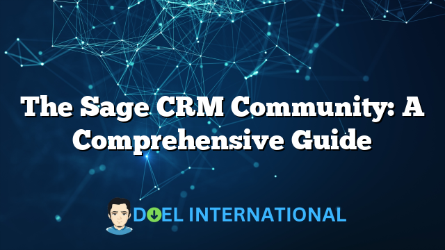 The Sage CRM Community: A Comprehensive Guide