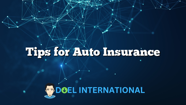 Tips for Auto Insurance