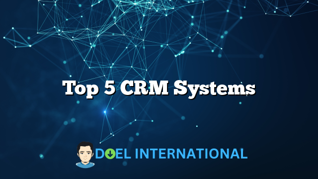 Top 5 CRM Systems