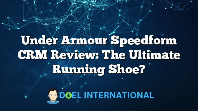 Under Armour Speedform CRM Review: The Ultimate Running Shoe?