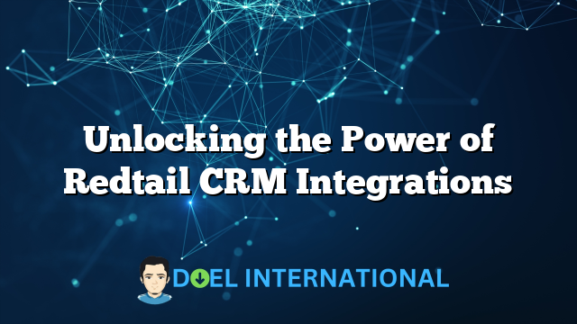 Unlocking the Power of Redtail CRM Integrations