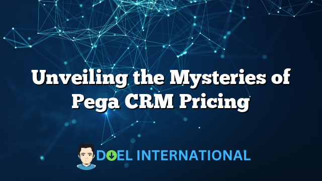 Unveiling the Mysteries of Pega CRM Pricing