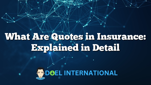 What Are Quotes in Insurance: Explained in Detail