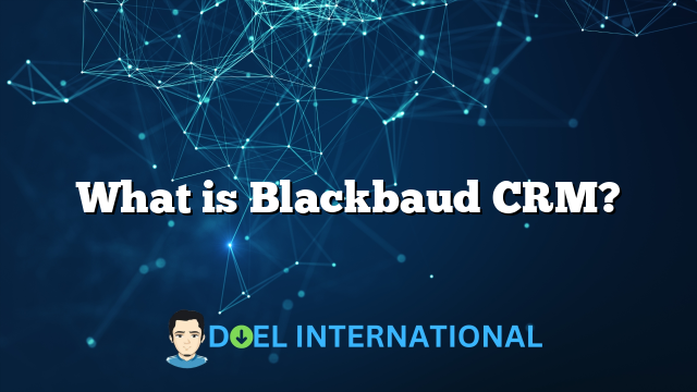 What is Blackbaud CRM?