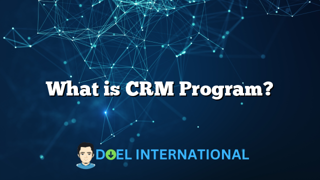 What is CRM Program?