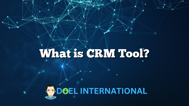 What is CRM Tool?