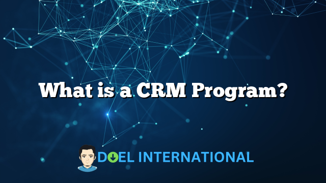 What is a CRM Program?