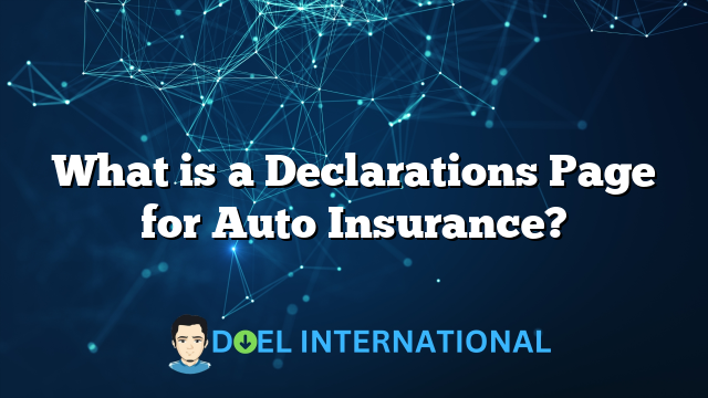 What is a Declarations Page for Auto Insurance?