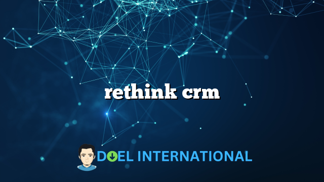 rethink crm